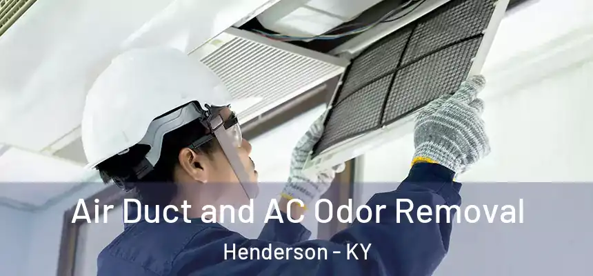 Air Duct and AC Odor Removal Henderson - KY