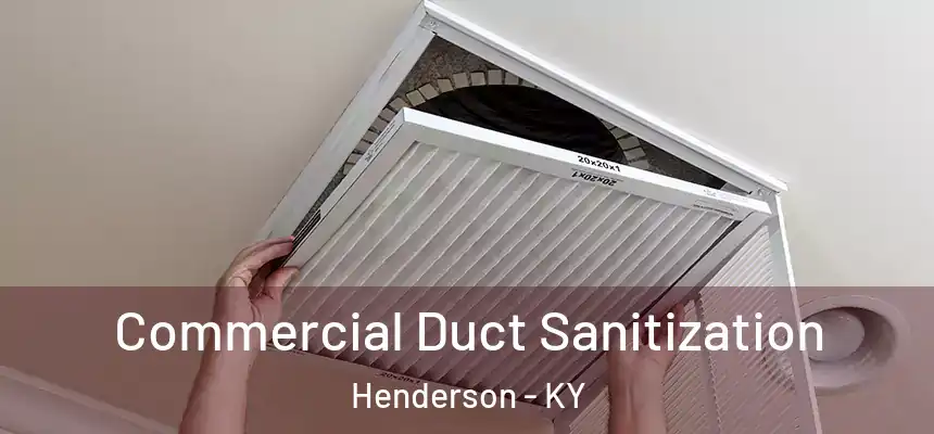 Commercial Duct Sanitization Henderson - KY
