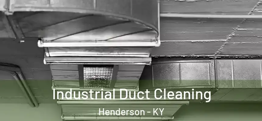Industrial Duct Cleaning Henderson - KY