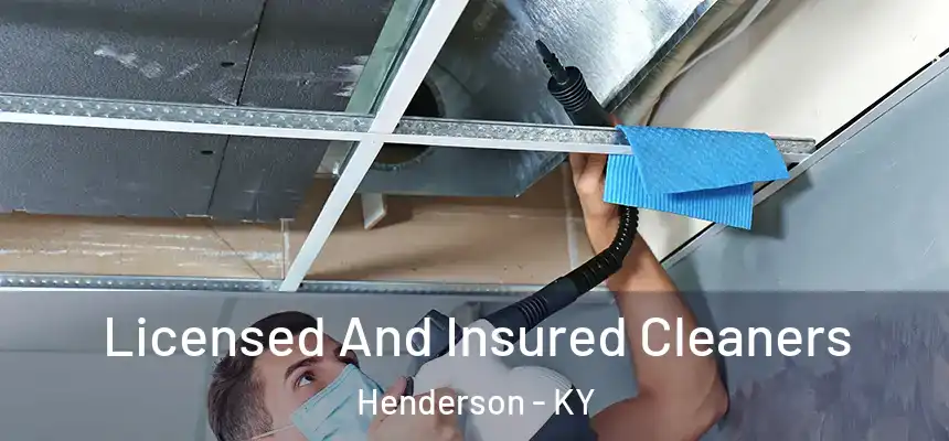 Licensed And Insured Cleaners Henderson - KY