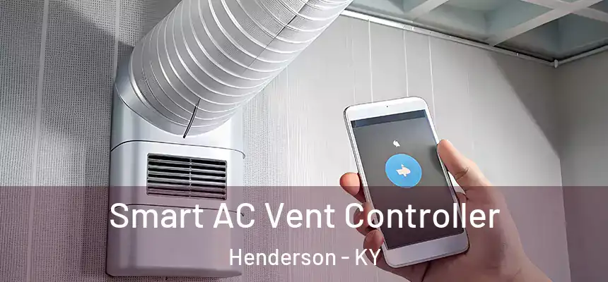 Smart AC Vent Controller Henderson - KY